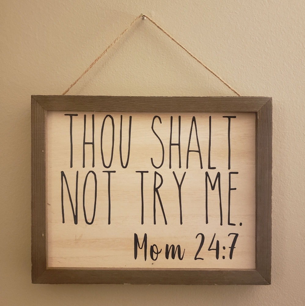 Thou Shalt Not Try Me wood sign